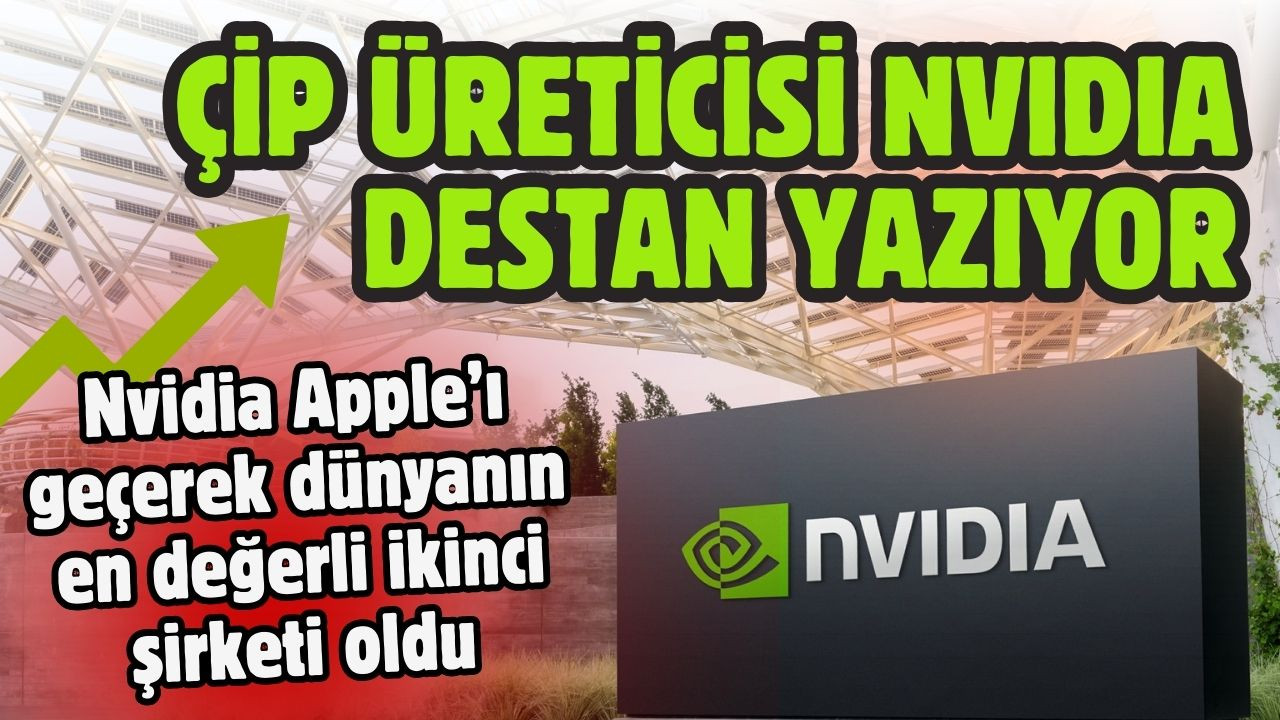 Nvidia, Apple’ı geçerek dünyanın en değerli ikinci şirketi oldu