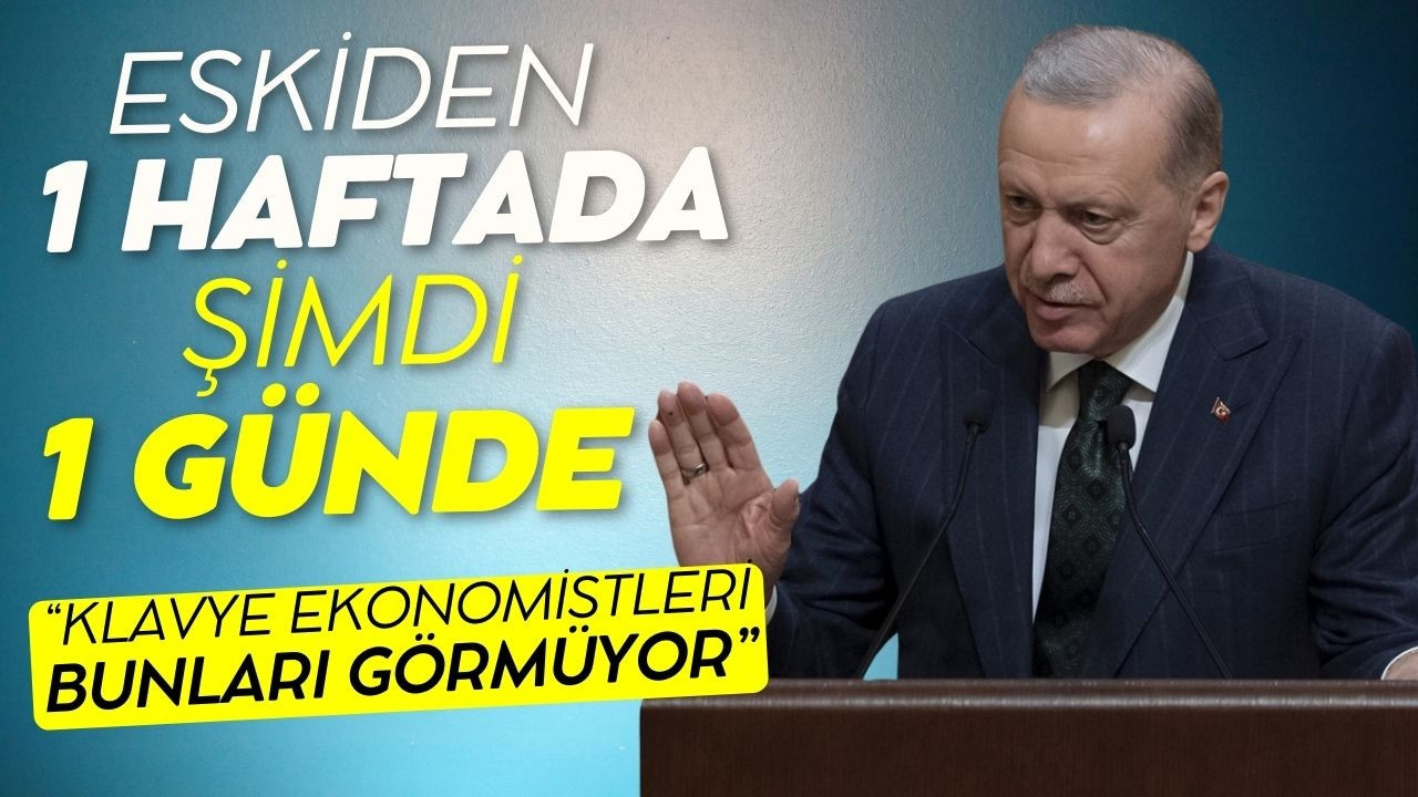 Erdoğan: "Klavye ekonomistleri bunları görmüyor"