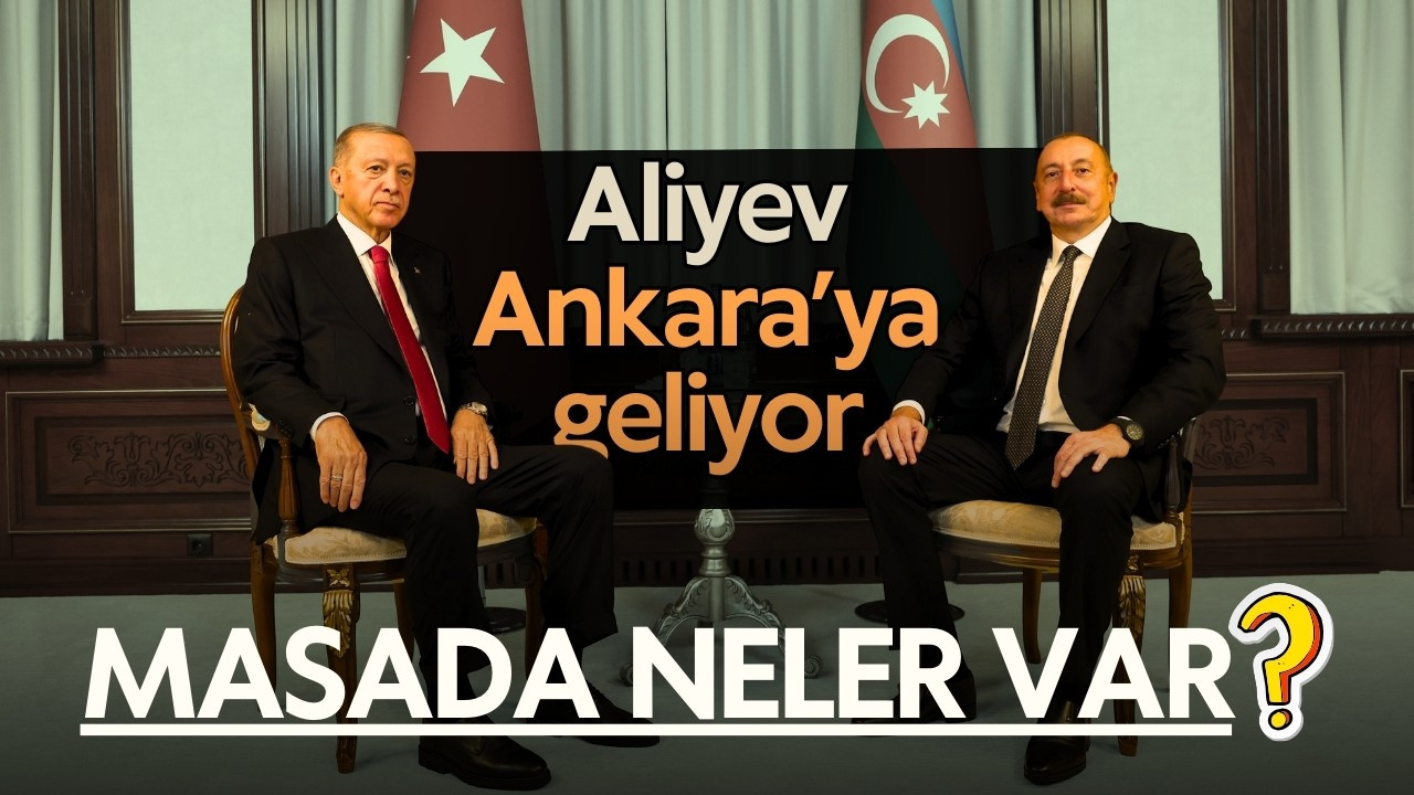 Cumhurbaşkanı Aliyev, Türkiye'yi ziyaret edecek
