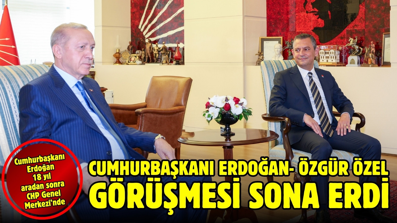 Erdoğan- Özel görüşmesi sona erdi!