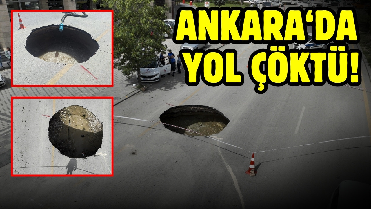 Ankara'da yol çöktü!