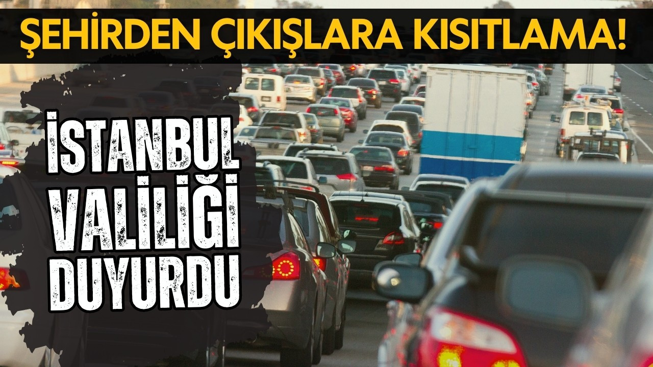 Bayramda şehirden çıkışlara kısıtlama!