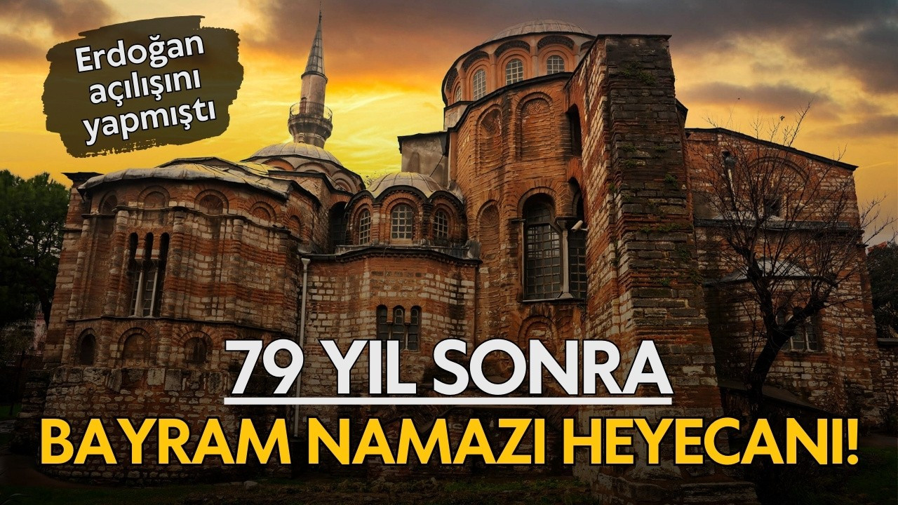 Kariye Camisi'nde 79 yıl sonra ilk bayram namazı!