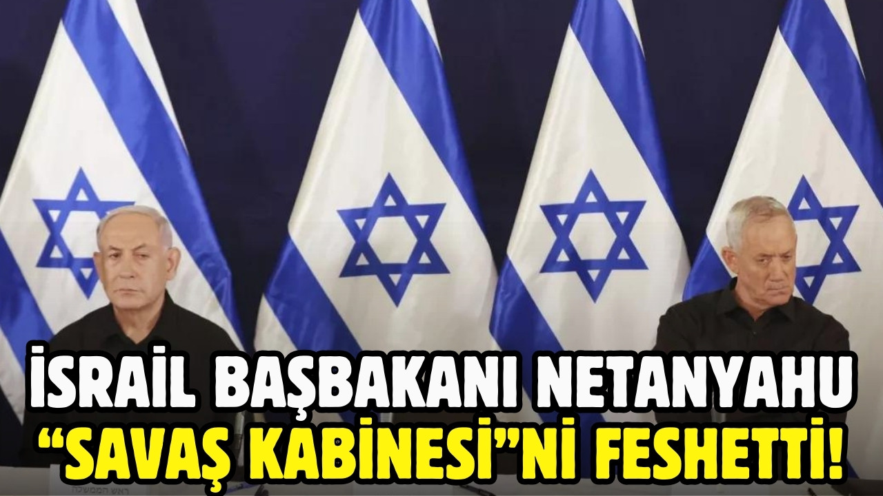 Netanyahu “Savaş Kabinesi”ni feshetti!