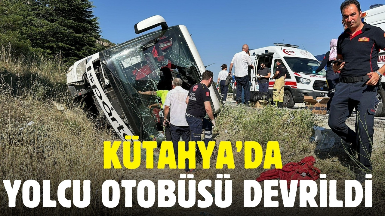 Kütahya’da yolcu otobüsü devrildi!