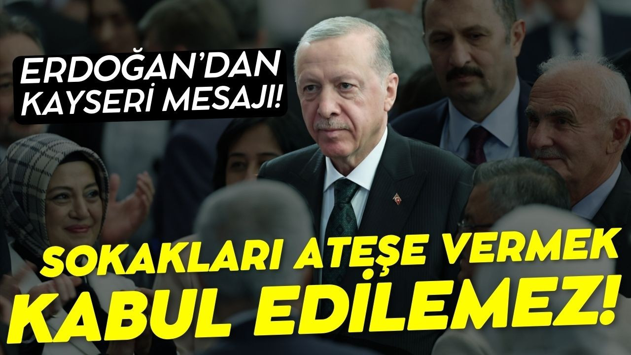 Erdoğan'dan "Kayseri" mesajı!