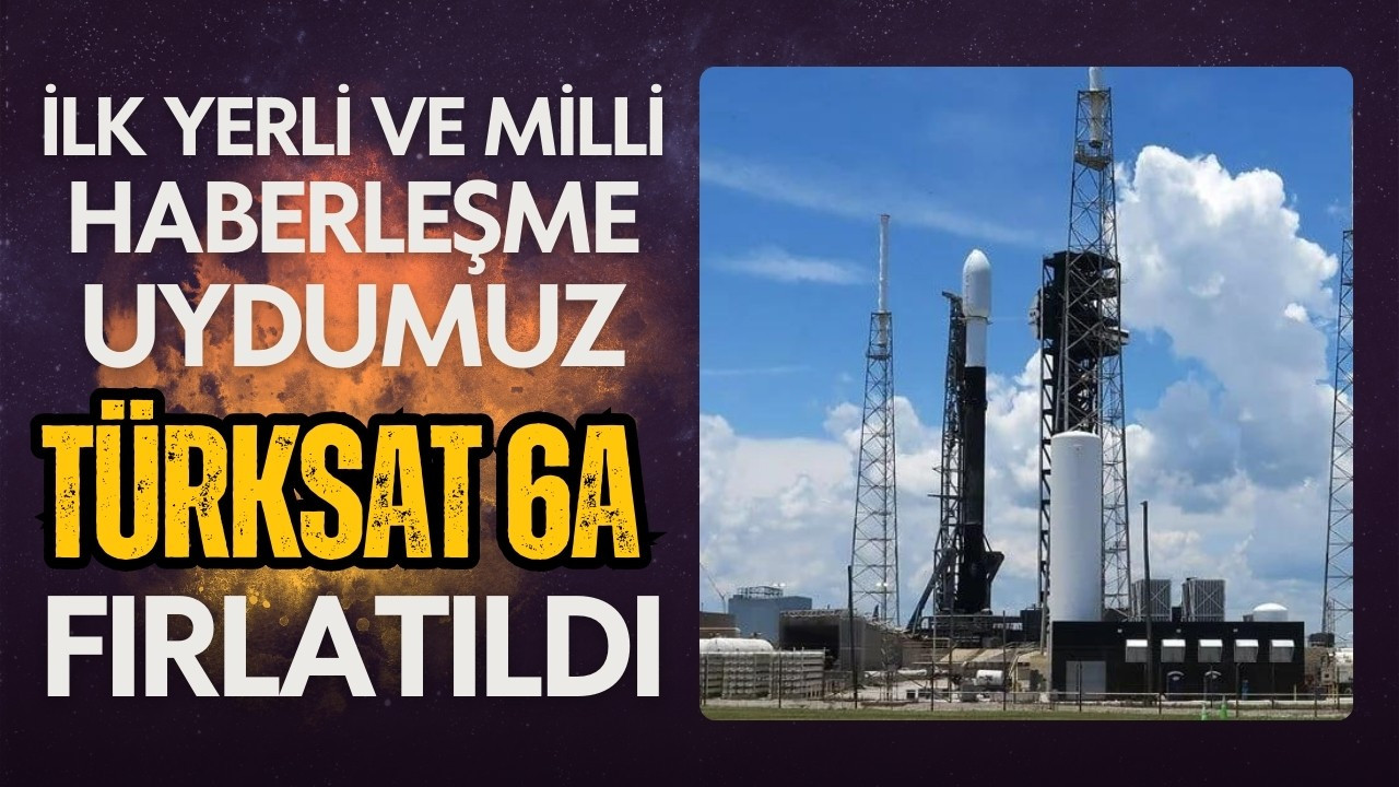 Türksat 6A, ABD'den uzaya fırlatıldı!