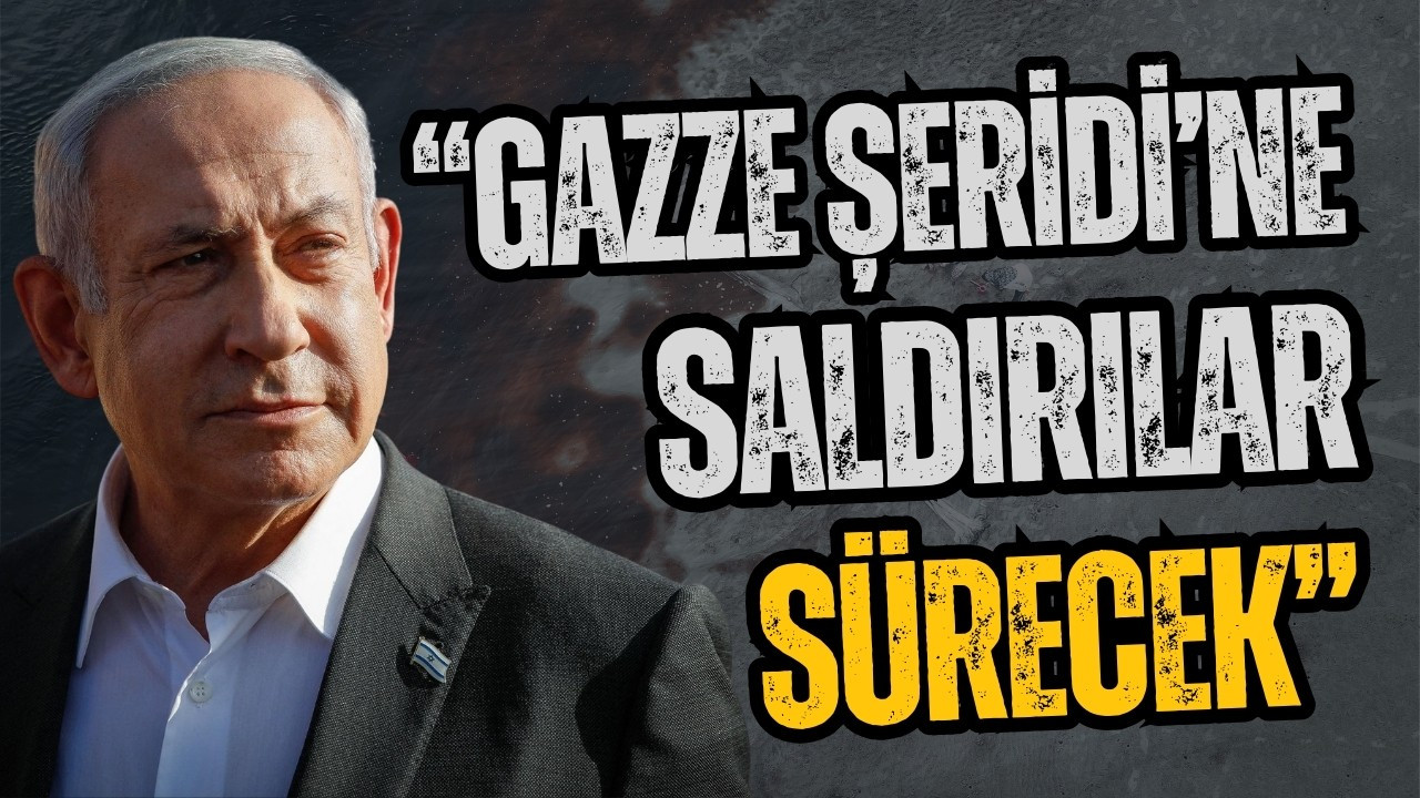 Netanyahu: Gazze'ye saldırılar sürecek