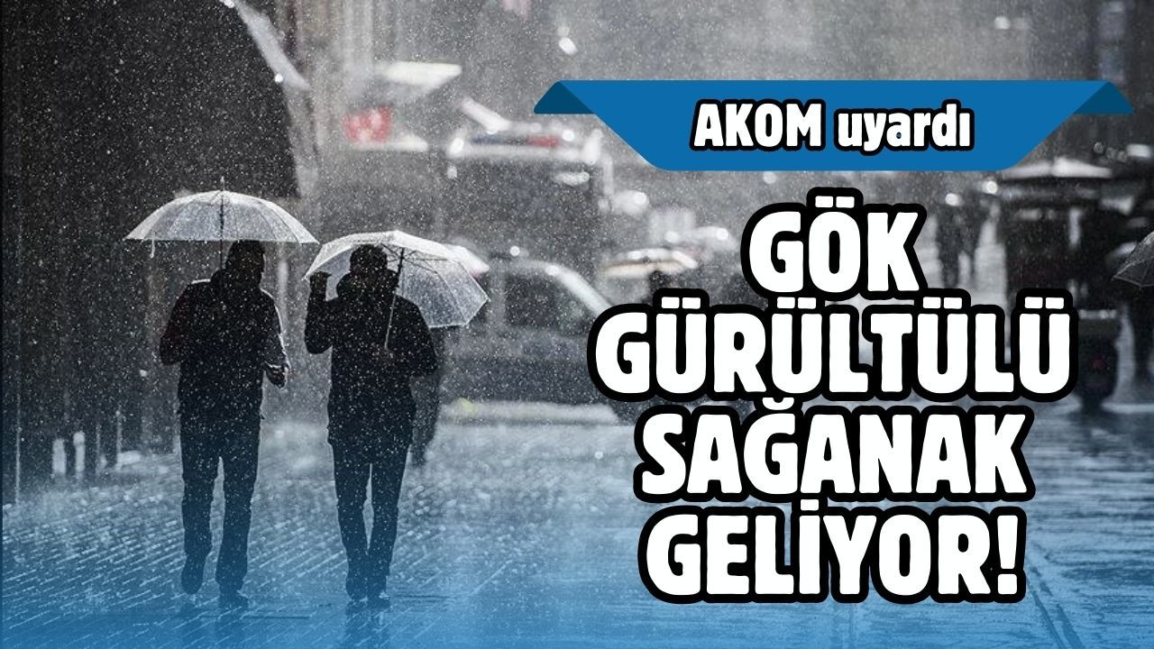 AKOM'dan İstanbul için sağanak geçişleri uyarısı