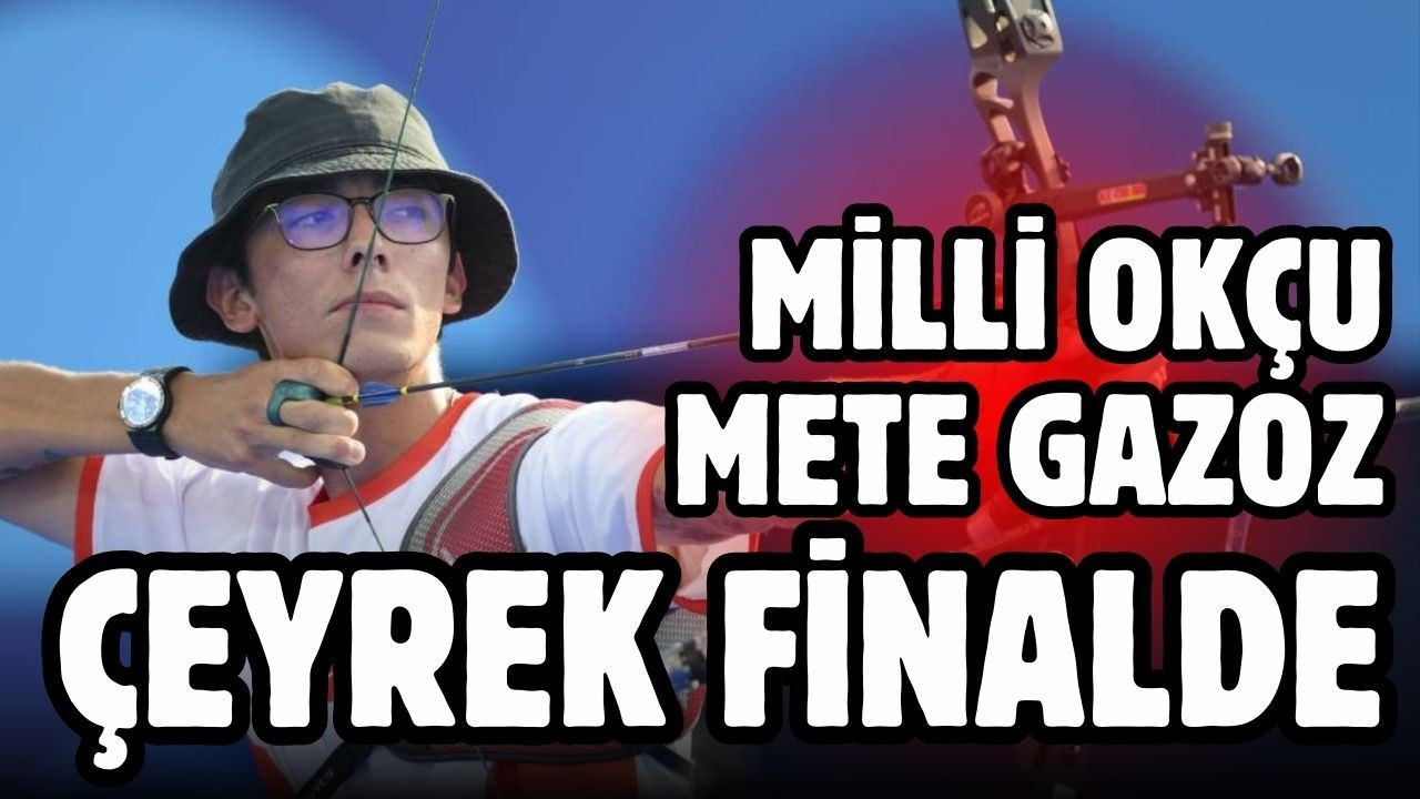 Milli okçu Mete Gazoz, çeyrek finale yükseldi