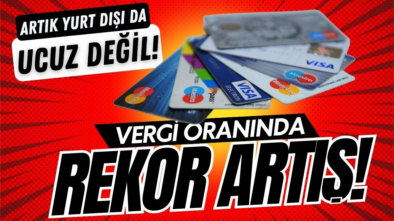 Yurt dışı alışverişlerinde vergi oranı artırıldı!