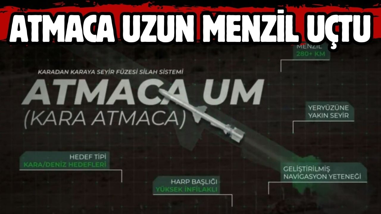 ATMACA uzun menzil uçtu