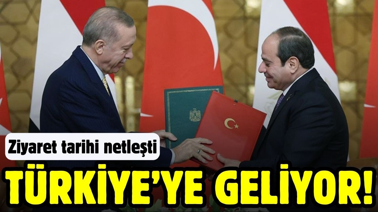 Mısır Cumhurbaşkanı Sisi, Türkiye'ye geliyor!