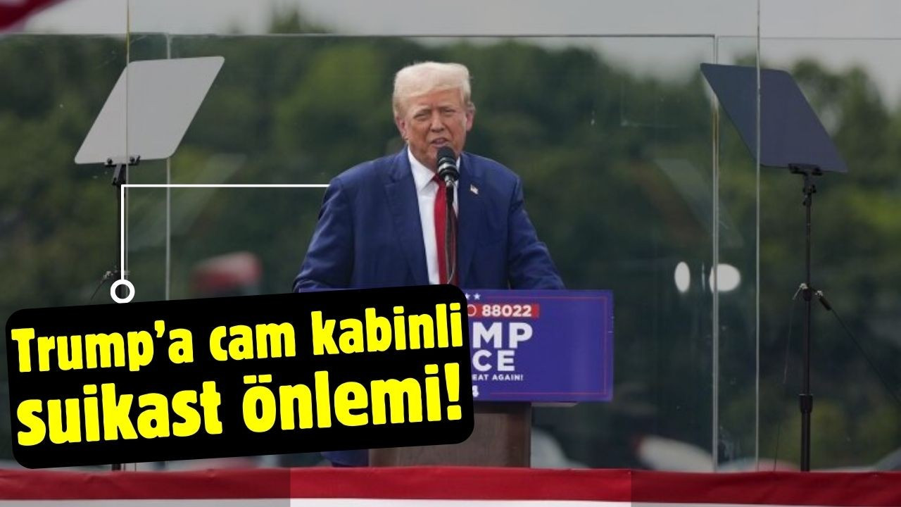 Trump'a cam kabinli suikast önlemi!