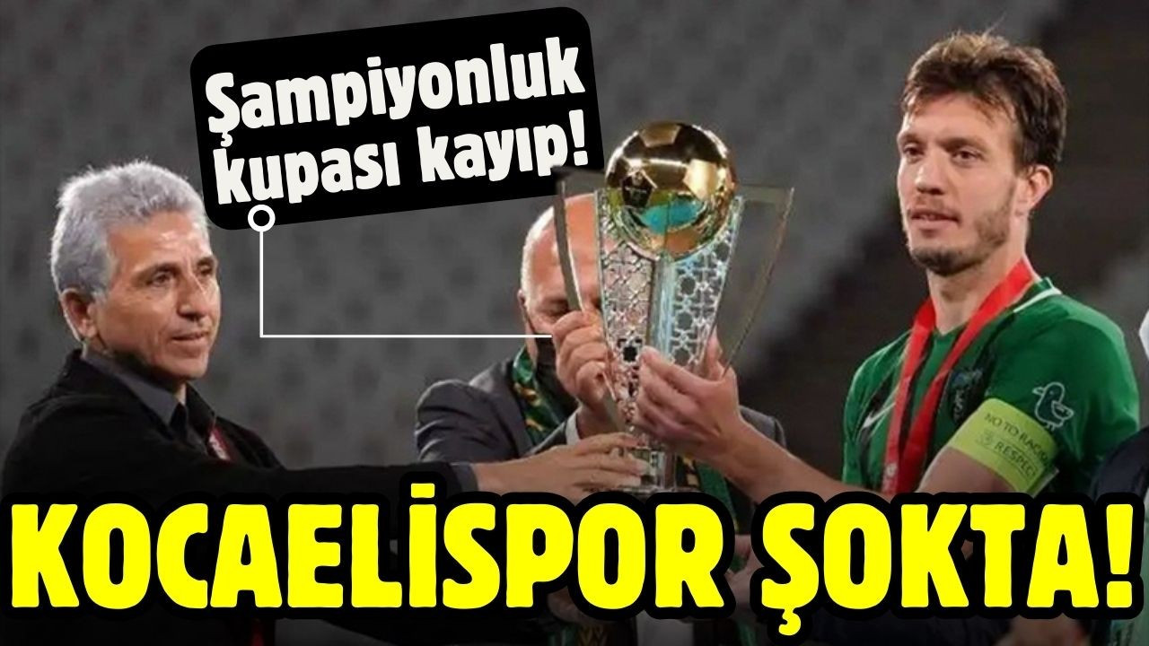 Kocaelispor'un 3. Lig şampiyonluk kupası kayboldu