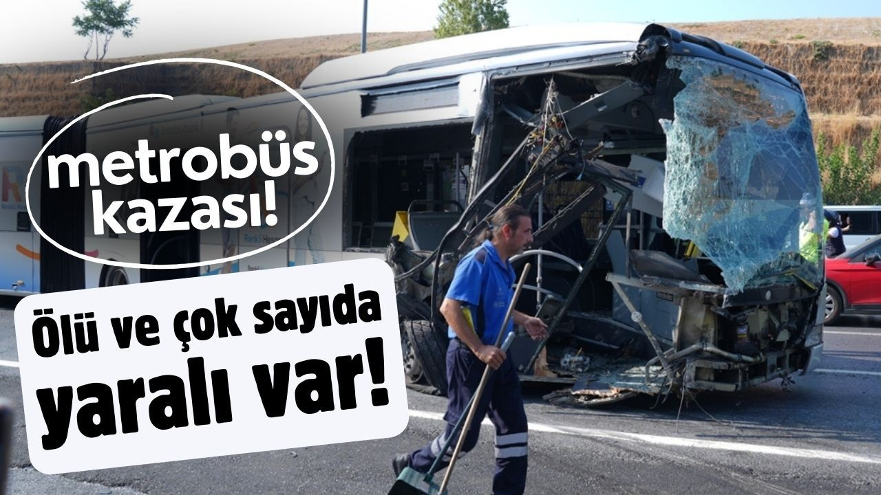 Küçükçekmece'de metrobüs kazası!