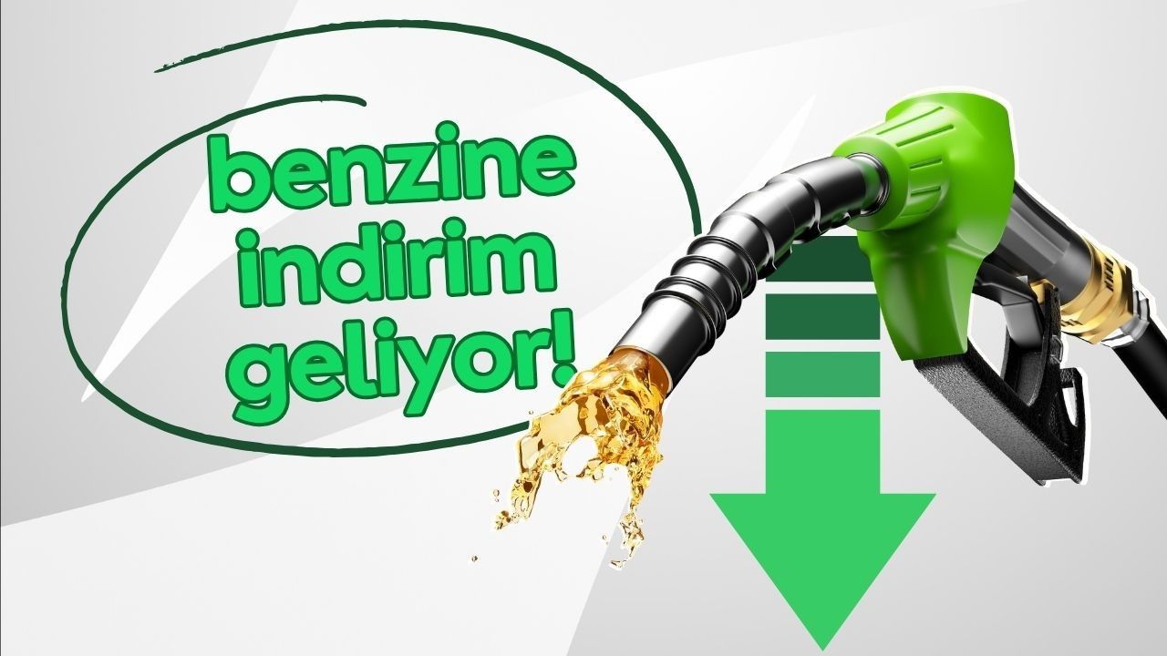 Benzine indirim geliyor!